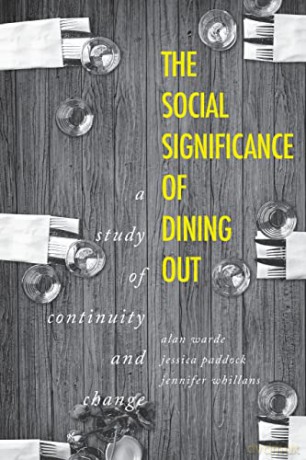 The social significance of dining out: A study of continuity and change - Jennifer Whillans [KSIĄŻKA]