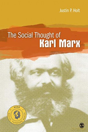 The Social Thought of Karl Marx (Social Thinkers Series) - Justin P. Holt [KSIĄŻKA]
