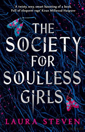 The Society for Soulless Girls: TikTok made me buy it! The best new YA feminist retelling of Jekyll and Hyde for 2022 - Laura Steven [KSIĄŻKA]