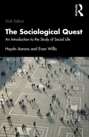 The Sociological Quest: An Introduction to the Study of Social Life - Haydn Aarons [KSIĄŻKA]