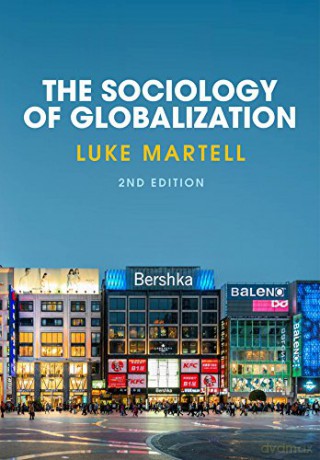 The Sociology of Globalization, 2nd Edition - Luke Martell [KSIĄŻKA]