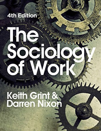 The Sociology of Work, 4th Edition - Keith Grint [KSIĄŻKA]