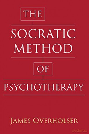 The Socratic Method of Psychotherapy - James Overholser [KSIĄŻKA]