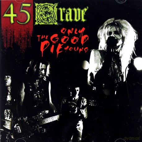 45grave: Only The Good Die Young [CD]