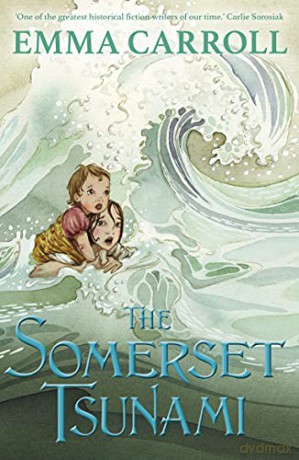 The Somerset Tsunami: 1 - Emma Carroll [KSIĄŻKA]