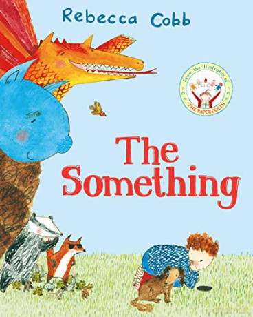 The Something - Rebecca Cobb [KSIĄŻKA]