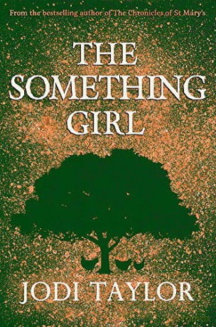 The Something Girl (Frogmorton Farm Series) - Jodi Taylor [KSIĄŻKA]