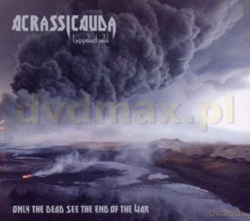 Acrassicauda: Only The Dead See The End Of W [CD]