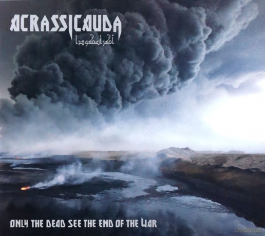 Acrassicauda: Only The Dead See The End Of W [CD]