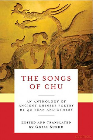 The Songs of Chu: An Anthology of Ancient Chinese Poetry by Qu Yuan and Others (Translations from the Asian Classics) - Gopal Sukhu [KSIĄŻKA]