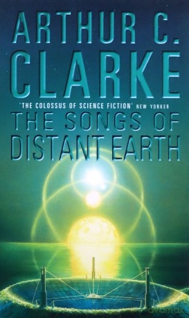 The Songs of Distant Earth - Arthur C. Clarke [KSIĄŻKA]