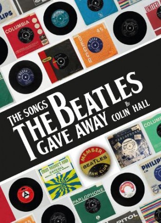 The Songs The Beatles Gave Away - Colin Hall [KSIĄŻKA]