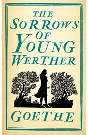 The Sorrows of Young Werther: Johann Wolfgang von Goethe (Evergreens) - Johann Wolfgang von Goethe [KSIĄŻKA]
