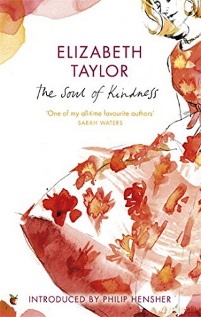 The Soul Of Kindness: Elizabeth Taylor, Introduction by Philip Hensher (Virago Modern Classics) - Elizabeth Taylor [KSIĄŻKA]