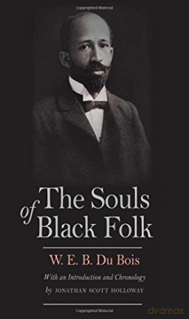 The Souls of Black Folk - W. E. B. Du Bois [KSIĄŻKA]
