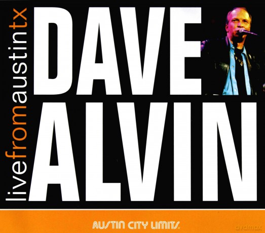 Dave Alvin: Live From Austin Tx (digipack) [CD]