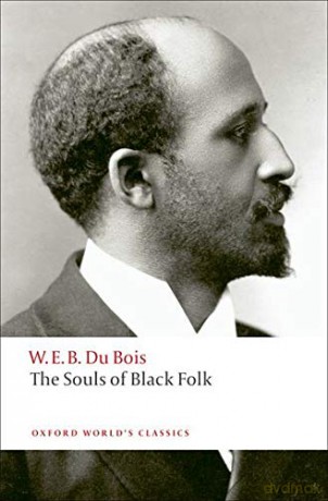 The Souls of Black Folk (Oxford World's Classics) - W. E. B. Du Bois [KSIĄŻKA]