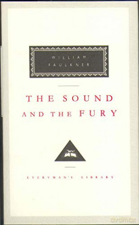 The Sound And The Fury: William Faulkner (Everyman's Library CLASSICS) - William Faulkner [KSIĄŻKA]