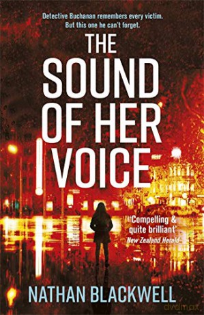 The Sound of Her Voice: An addictive, immersive and gripping New Zealand thriller - Nathan Blackwell [KSIĄŻKA]