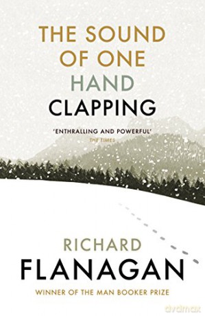 The Sound of One Hand Clapping - Richard Flanagan [KSIĄŻKA]