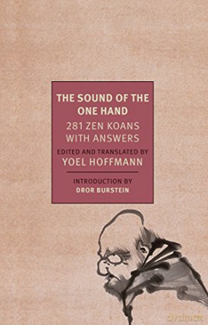 The Sound of One Hand: 281 Zen Koans with Answers (New York Review Books Classics) - Yoel Hoffman [KSIĄŻKA]