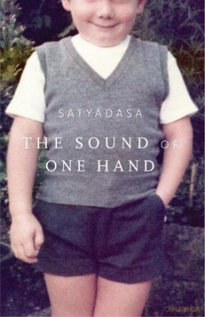 The Sound Of One Hand: a buddhist life - Satyadasa [KSIĄŻKA]