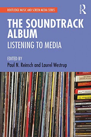 The Soundtrack Album: Listening to Media (Routledge Music and Screen Media) - Paul N. Reinsch [KSIĄŻKA]