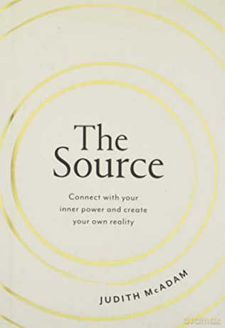 The Source: Connect With Your Inner Power and Create Your Own Reality - Judith McAdam [KSIĄŻKA]