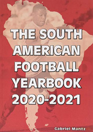 The South American Football Yearbook 2020-2021 - Gabriel Mantz [KSIĄŻKA]
