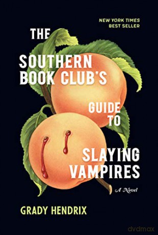 The Southern Book Club's Guide to Slaying Vampires - Grady Hendrix [KSIĄŻKA]