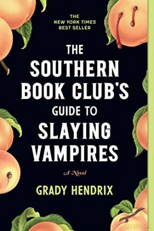The Southern Book Club's Guide to Slaying Vampires: A Novel - Grady Hendrix [KSIĄŻKA]