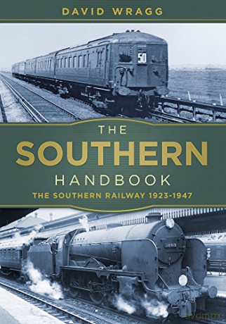 The Southern Handbook: The Southern Railway 1923-1947 - Wragg [KSIĄŻKA]
