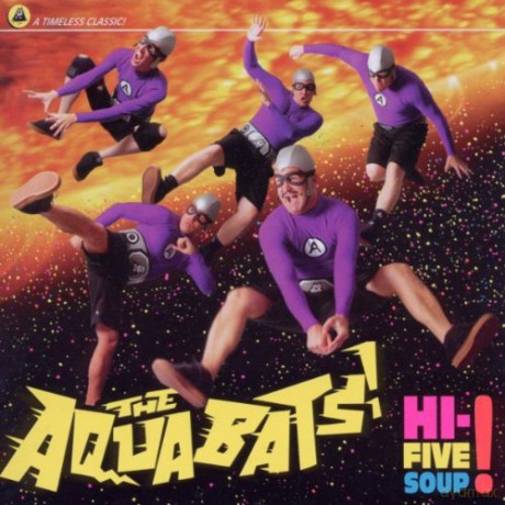 The Aquabats!: Hi-Five Soup! [CD]