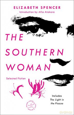 The Southern Woman: Selected Fiction (Modern Library Torchbearers) - Elizabeth Spencer [KSIĄŻKA]