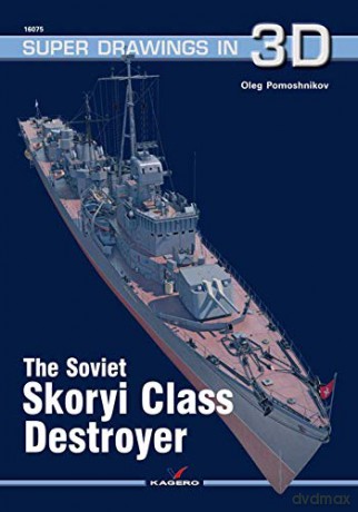 The Soviet Skoryi Class Destroyer: 16075 (Super Drawings in 3D) - Oleg Pomoshnikov [KSIĄŻKA]