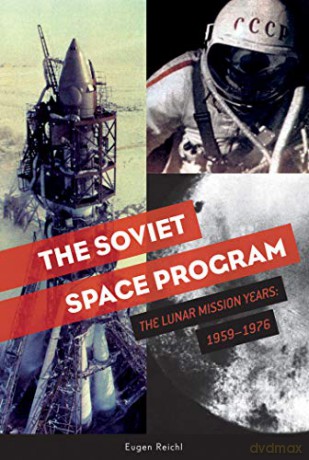 The Soviet Space Program: The Lunar Mission Years: 1959-1976: 2 (Soviets in Space) - Eugen Reichl [KSIĄŻKA]