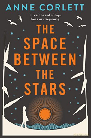 The Space Between the Stars - Anne Corlett [KSIĄŻKA]