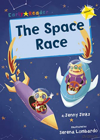 The Space Race: (Yellow Early Reader) (Yellow Band) - Jenny Jinks [KSIĄŻKA]
