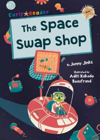 The Space Swap Shop: (Gold Early Reader) - Jenny Jinks [KSIĄŻKA]
