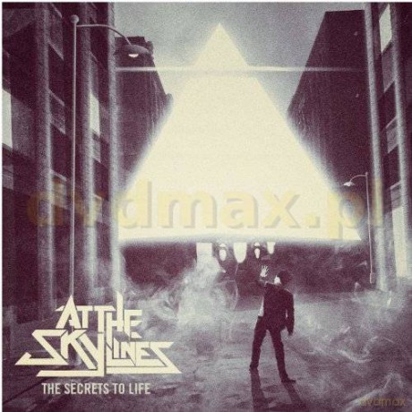 At The Skylines: The Secrets To Life [CD]