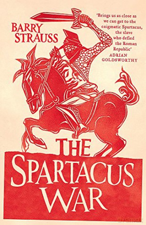 The Spartacus War - Barry Strauss [KSIĄŻKA]