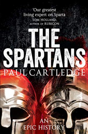 The Spartans: An Epic History - Paul Cartledge [KSIĄŻKA]