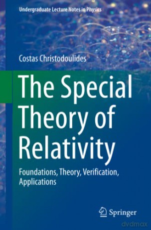 The Special Theory of Relativity: Foundations, Theory, Verification, Applications (Undergraduate Lecture Notes in Physics) - Costas Christodoulides [KSIĄŻKA]
