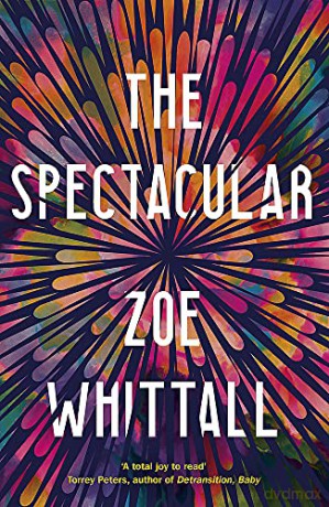 The Spectacular - Zoe Whittall [KSIĄŻKA]