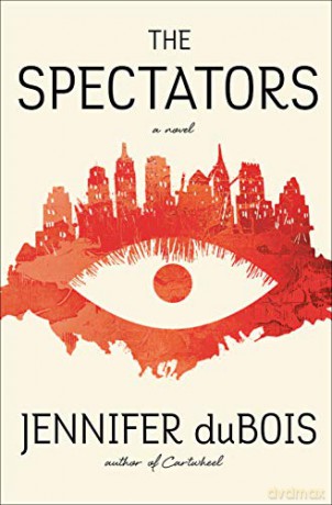 The Spectators: A Novel - Jennifer Dubois [KSIĄŻKA]