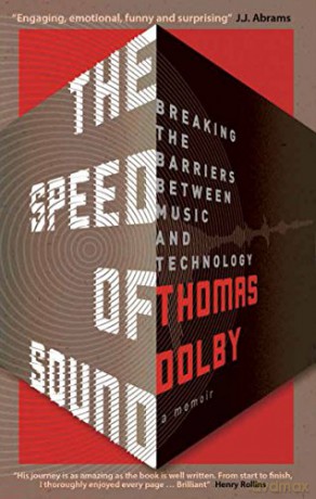 The Speed of Sound: Breaking the Barriers between Music and Technology: A Memoir - Thomas Dolby [KSIĄŻKA]