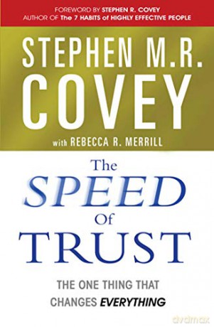 The Speed of Trust: The One Thing that Changes Everything - Stephen M. R. Covey [KSIĄŻKA]