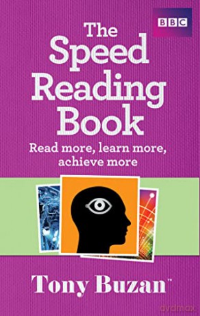 The Speed Reading Book: Read more, learn more, achieve more - Tony Buzan [KSIĄŻKA]