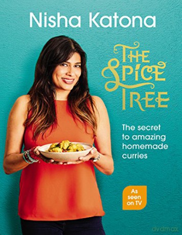 The Spice Tree: The secret to amazing homemade curries - Nisha Katona [KSIĄŻKA]