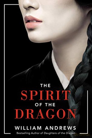 The Spirit of the Dragon - William Andrews [KSIĄŻKA]